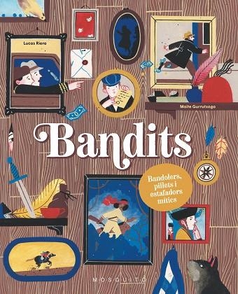 BANDITS | 9788419095916 | RIERA, LUCAS/GURRUTXAGA, MAITE | Llibreria infantil en català