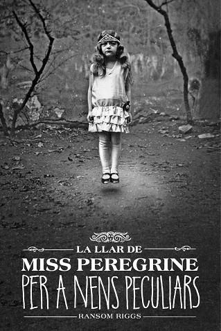 LA LLAR DE MISS PEREGRINE PER A NENS PECULIARS | 9788412793031 | RIGGS, RANSOM | Llibreria infantil en català