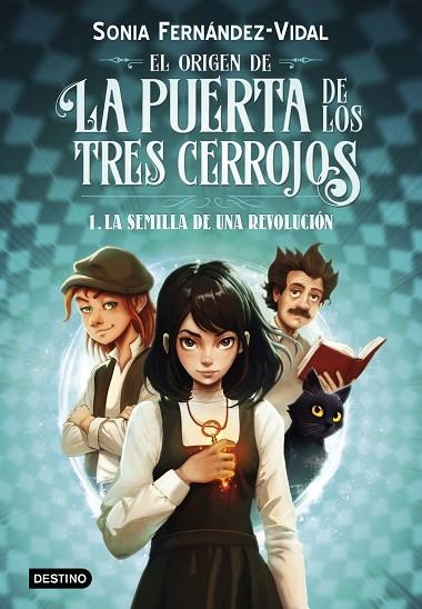 EL ORIGEN DE LA PUERTA DE LOS TRES CERROJOS 1 LA SEMILLA DE UNA REVOLUCIÓN | 9788408294030 | FERNÁNDEZ-VIDAL, SÓNIA | Llibreria infantil en català