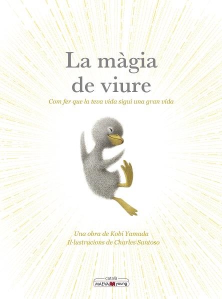 LA MÀGIA DE VIURE | 9788410260276 | YAMADA , KOBI/SANTOSO, CHARLES | Llibreria infantil en català