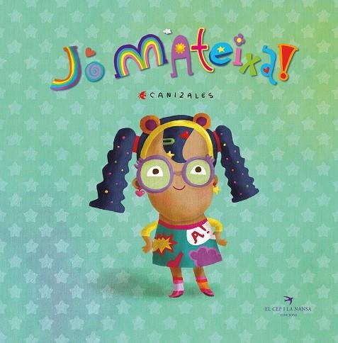 JO MATEIXA ! | 9788419747457 | CANIZALES | Llibreria infantil en català