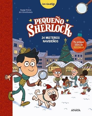 PEQUEÑO SHERLOCK 24 MISTERIOS NAVIDEÑOS | 9788414340752 | PRÉVOT, PASCAL/GROOTFONTEIN, ART | Llibreria infantil en català