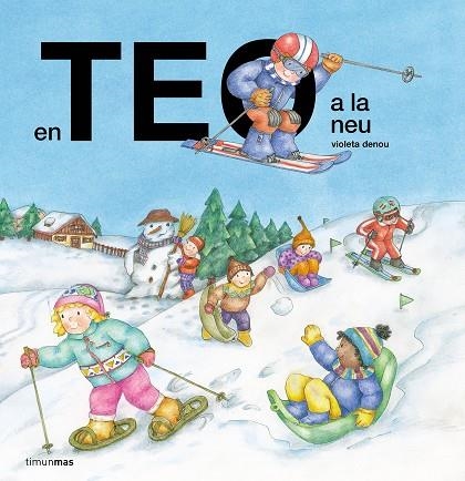 EN TEO A LA NEU | 9788413899503 | DENOU, VIOLETA | Llibreria infantil en català