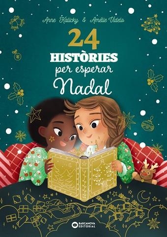 24 HISTÒRIES PER ESPERAR NADAL | 9788448963880 | KALICKY, ANNE/VIDELO, AMÉLIE | Llibreria infantil en català