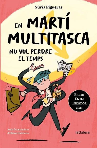 EN MARTÍ MULTITASCA NO VOL PERDRE EL TEMPS | 9788424675394 | FIGUERAS ADELL, NÚRIA | Llibreria infantil en català