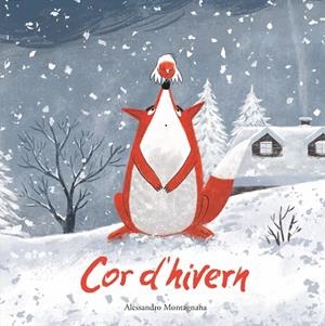 COR D'HIVERN | 9788419607355 | MONTAGNANA, ALESSANDRO | Llibreria infantil en català