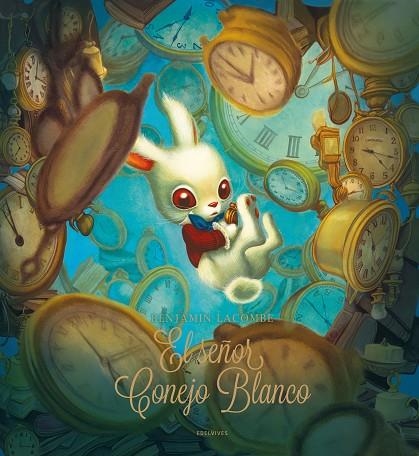 EL SEÑOR CONEJO BLANCO | 9788414061596 | LACOMBE, BENJAMIN | Llibreria infantil en català