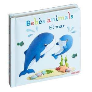 BEBÈS ANIMALS EL MAR | 9788410514188 | BÉLINEAU, NATHALIE | Llibreria infantil en català