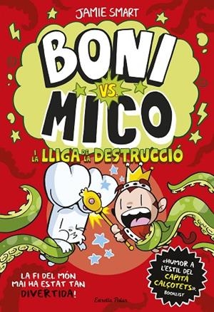 BONI VS MICO 3 BONI VS MICO I LA LLIGA DE LA DESTRUCCIÓ | 9788413899404 | SMART, JAMIE | Llibreria infantil en català