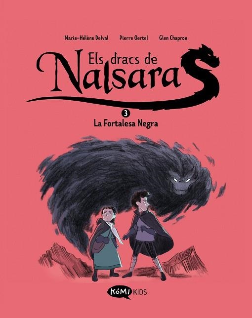 ELS DRACS DE NALSARA 3 LA FORTALESA NEGRA | 9788419183705 | DELVAL, MARIE-HÉLÈNE/OERTEL, PIERRE | Llibreria infantil en català