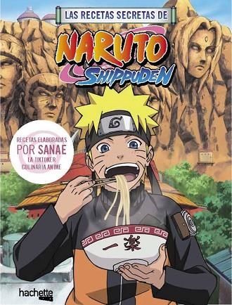 LAS RECETAS SECRETAS DE NARUTO SHIPPUDEN | 9788419804747 | SANAE | Llibreria infantil en català