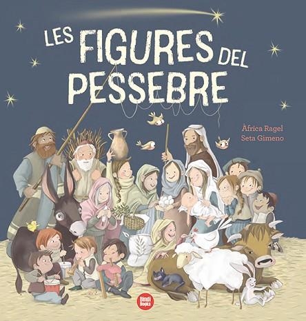 LES FIGURES DEL PESSEBRE | 9788418288968 | RAGEL, ÀFRICA | Llibreria infantil en català