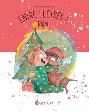 ENTRE LLETRES I NADAL | 9788419565877 | AYNÉ LÓPEZ, EVA | Llibreria infantil en català