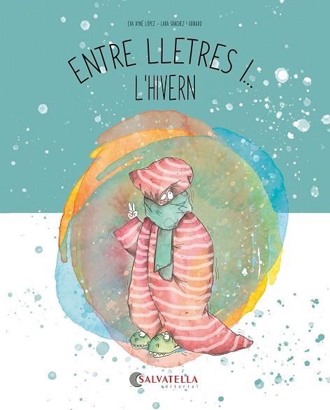 ENTRE LLETRES I L'HIVERN | 9788419565860 | AYNÉ LÓPEZ, EVA | Llibreria infantil en català