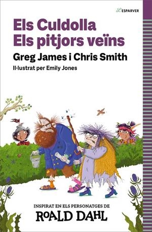 ELS CULDOLLA ELS PITJORS VEÏNS | 9788419688583 | SMITH, CHRIS/JAMES, GREG/DAHL, ROALD | Llibreria infantil en català