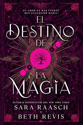 EL DESTINO DE LA MAGIA | 9788419266774 | RAASCH, SARAH/REVIS, BETH | Llibreria infantil en català