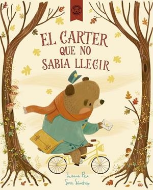 EL CARTER QUE NO SABIA LLEGIR | 9791387501044 | PEIX CRUZ, SUSANA/SÁNCHEZ, SARA | Llibreria infantil en català