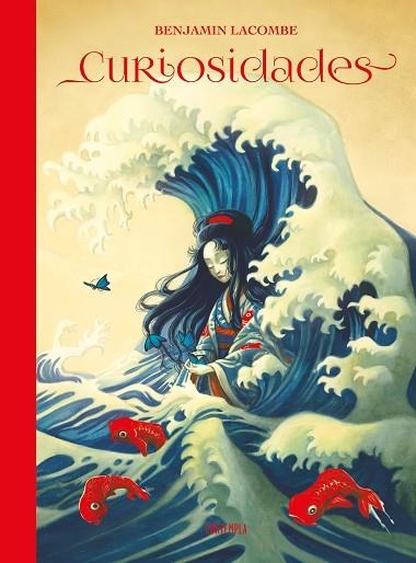 CURIOSIDADES BENJAMIN LACOMBE ARTBOOK | 9788414061695 | LACOMBE, BENJAMIN | Llibreria infantil en català