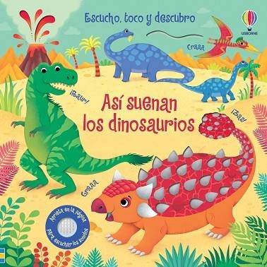 ASÍ SUENAN LOS DINOSAURIOS | 9781474988377 | TAPLIN, SAM | Llibreria infantil en català