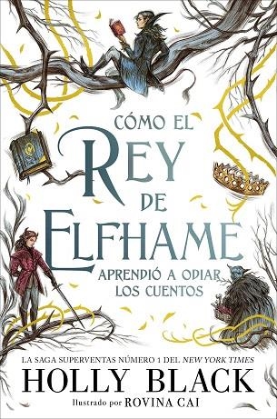 CÓMO EL REY DE ELFHAME APRENDIÓ A ODIAR LOS CUENTOS | 9788418002649 | BLACK, HOLLY | Llibreria infantil en català