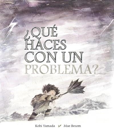 QUÉ HACES CON UN PROBLEMA ? | 9788416490523 | YAMADA, KOBI/BESOM, MAE | Llibreria infantil en català