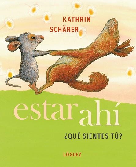 ESTAR AHÍ | 9788412311648 | SHÄRER, KATRIN | Llibreria infantil en català