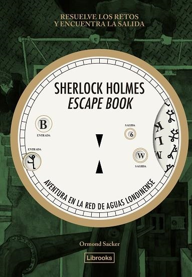 SHERLOCK HOLMES ESCAPE BOOK. AVENTURA EN LA RED DE AGUAS LONDINENSE | 9788412945409 | SACKER, ORMOND | Llibreria infantil en català