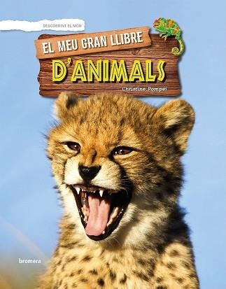 EL MEU GRAN LLIBRE D'ANIMALS | 9788490269817 | POMPÉÏ, CHRISTINE | Llibreria infantil en català