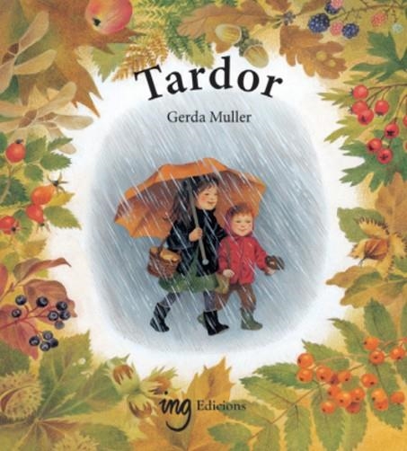 TARDOR ( CAT ) 5 ED | 9788412910681 | MULLER, GERDA | Llibreria infantil en català