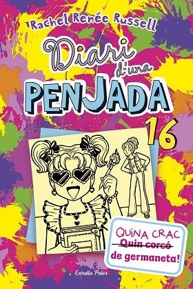 DIARI D'UNA PENJADA 16. QUINA CRAC DE GERMANETA! | 9788413899534 | RUSSELL, RACHEL RENÉE | Llibreria infantil en català